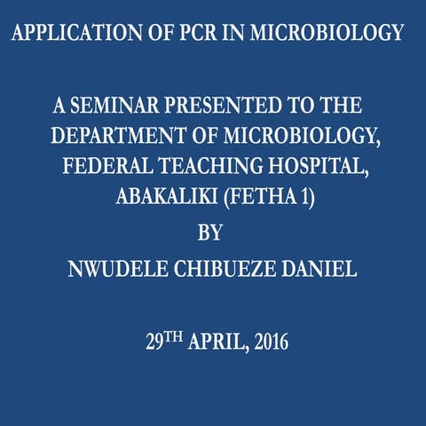 APPLICATION OF PCR IN MEDICAL MICROBIOLOGY