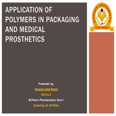 Application of polymers in packaging and medical prosthetics