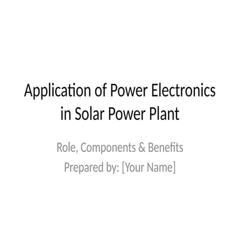 Application_of_Power_Electronics_in_Solar_Power_Plant.pptx
