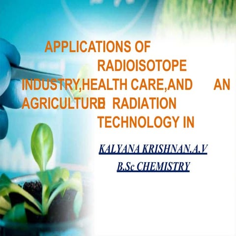 applicationofradioisotopes-161127171310 (1).pptx