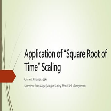 Application of square root of time scaling