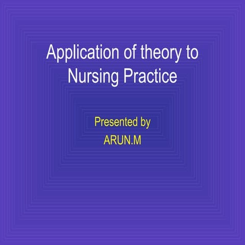 Application of theory to nursing practice | PPT