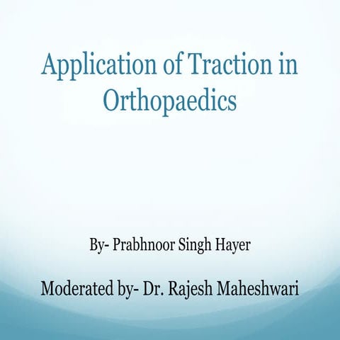 Application of traction in orthopaedics