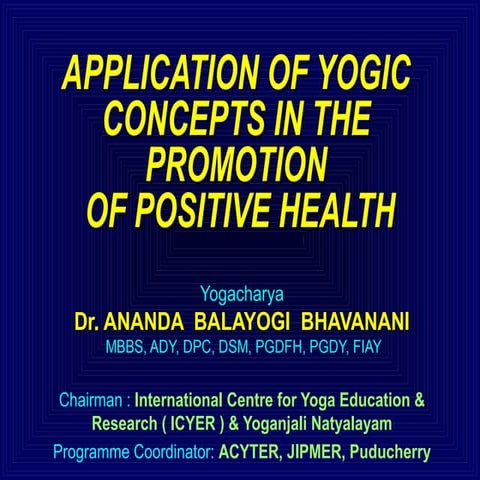 Application of yogic concepts in the promotion of positive health