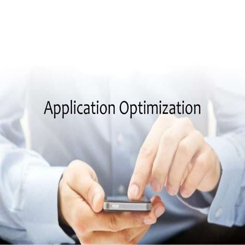 Mobile Application optimization