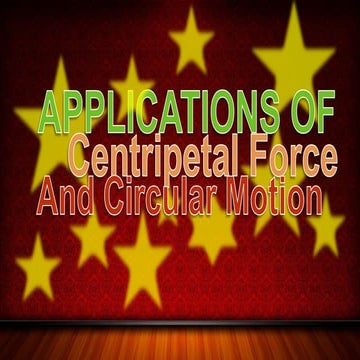 Applications of Uniform CIrcular Motion