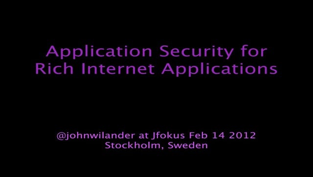 Application Security for Rich Internet Applicationss (Jfokus 2012)