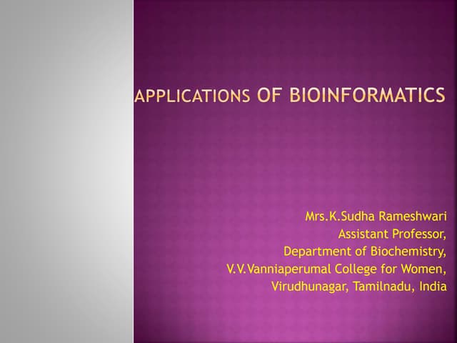 Applications of bioinformatics