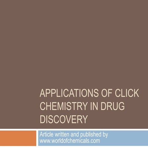 Applications of click chemistry in drug discovery | PPTX