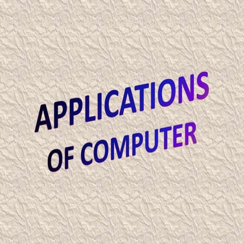 Applications of computer