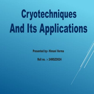 CRYOTECHNOLOGY : History and it's applications | PPTX