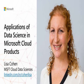 Applications of Data Science in Microsoft Cloud Products