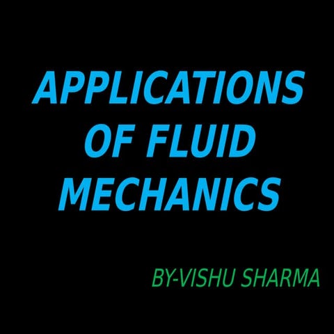 Applications of fluid mechanics