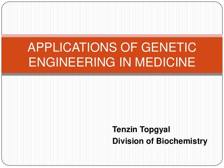 Genetic Engineering In Medicine