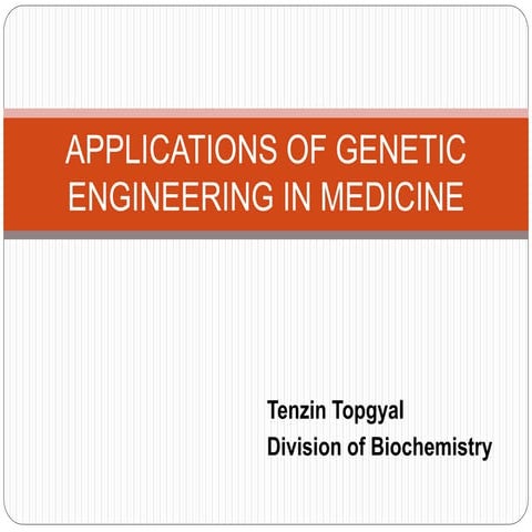 Applications of genetic engineering in medicine