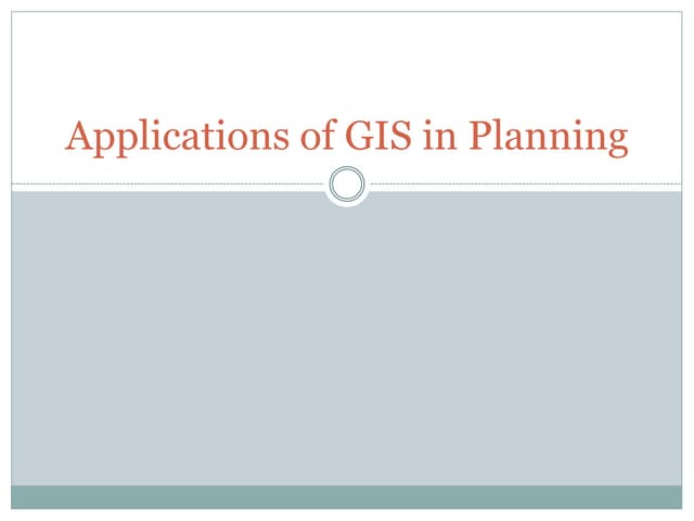Applications of gis in planning