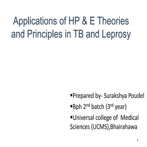 Applications of HP & E Theories and Principles in TB and Leprosy