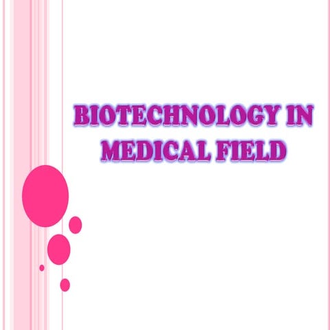 Applications of medical biotechnology