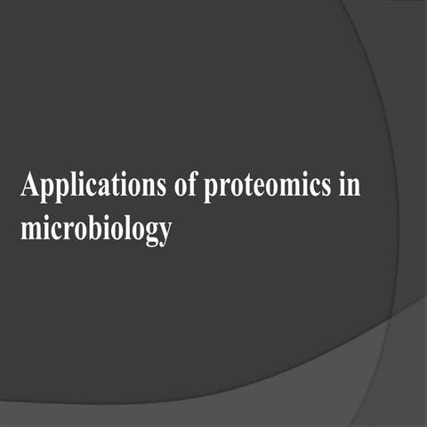 Applications of proteomics in microbiology 