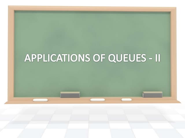 Applications of queues   ii