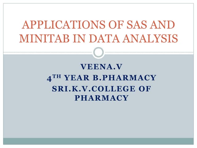 Applications of sas and minitab in data analysis