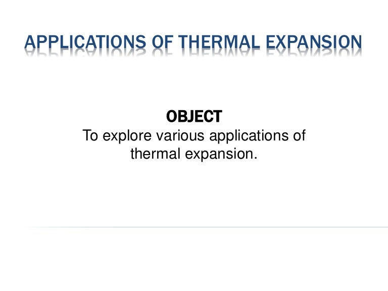 Applications of Thermal Expansion
