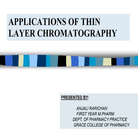 Applications of thin layer chromatography ppt by ann