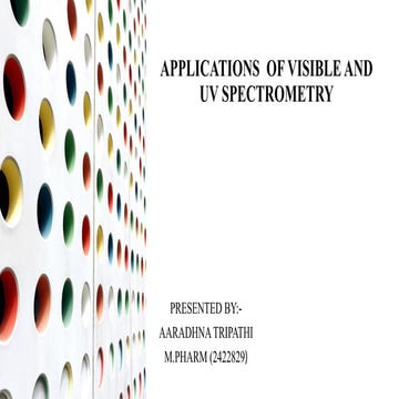 APPLICATIONS OF UV-VISIBLE SPECTROMETRY FINAL.pptx