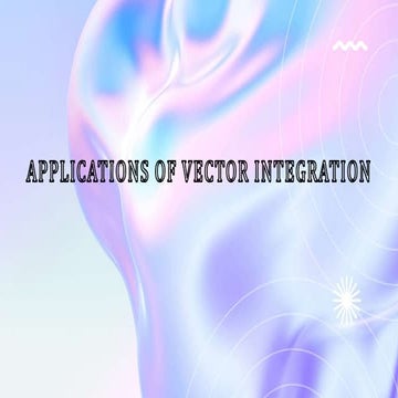 Application Of vector Integration and all
