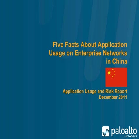 Palo Alto Networks Application Usage and Risk Report - Key Findings for China