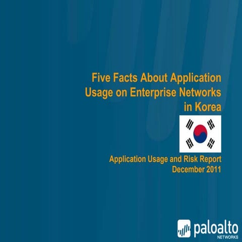 Palo Alto Networks Application Usage and Risk Report - Key Findings for Korea