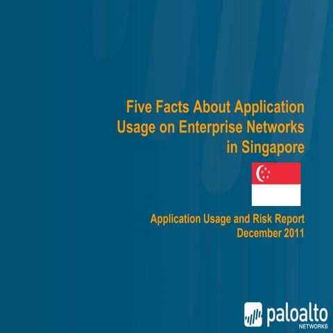 Palo Alto Networks Application Usage and Risk Report - Key Findings for Singa...