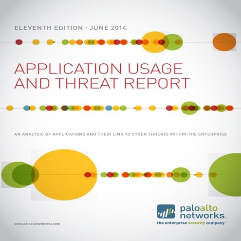 PALO ALTO -NETWORKS  Application Usage & Threat Report 2014