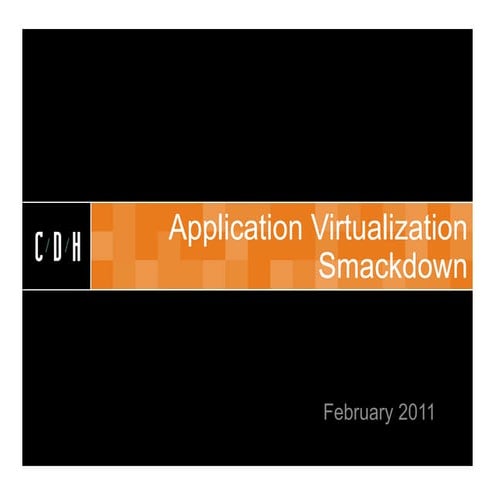 Application Virtualization Smackdown
