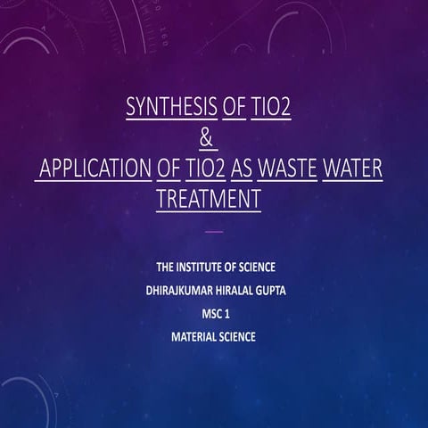 Applicatuion and syntheis of tio2 project