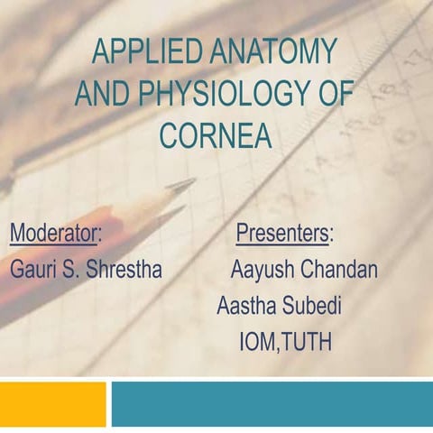 Applied anatomy and physiology of cornea