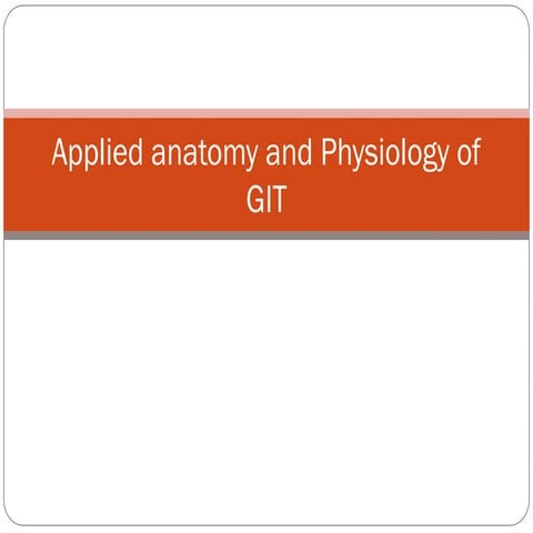 Applied anatomy and physiology of stomach.ppt