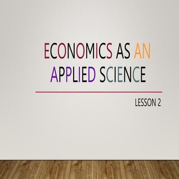 Applied Economics Lesson 2 Economics as an Applied Science.pptx