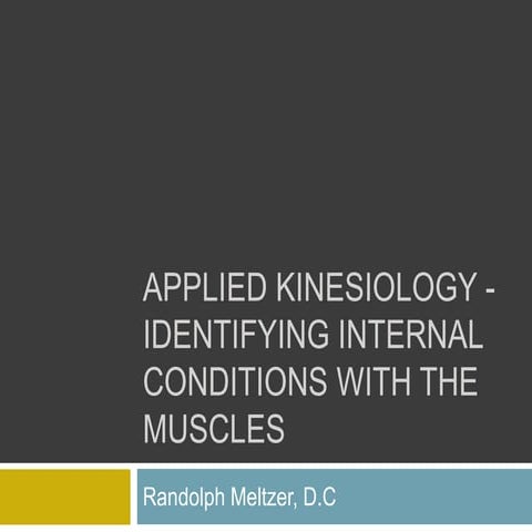 Applied Kinesiology - Identifying Internal Conditions with the Muscles