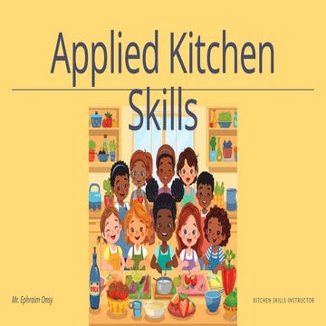 Essential Kitchen Skills for Safe and Fun Cooking Adventures | PPTX