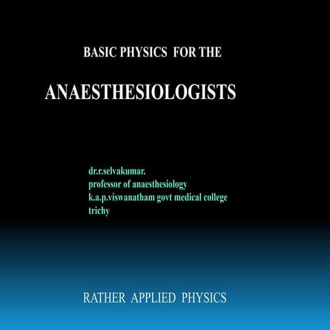 Basic physics for Anaesthesiologists