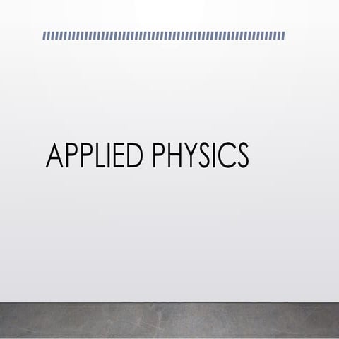 Applied physics introduction to applied physics