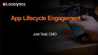 The Lifecycle of Apps: How to Engage Customers at Every Stage