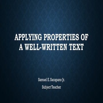 Applying-Properties-of-a-Well-written-Text.pptx