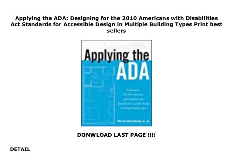 Applying the ADA Designing for the 2010 Americans with Disabilities