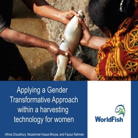 Applying a Gender Transformative Approach within a fish harvesting technology...