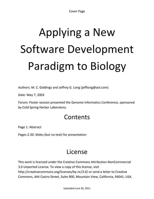 Applying a new software development paradigm to biology