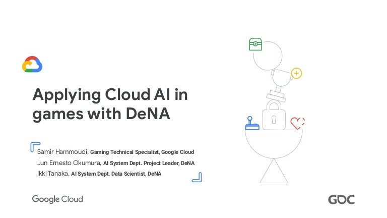 Applying Cloud AI in games with DeNA