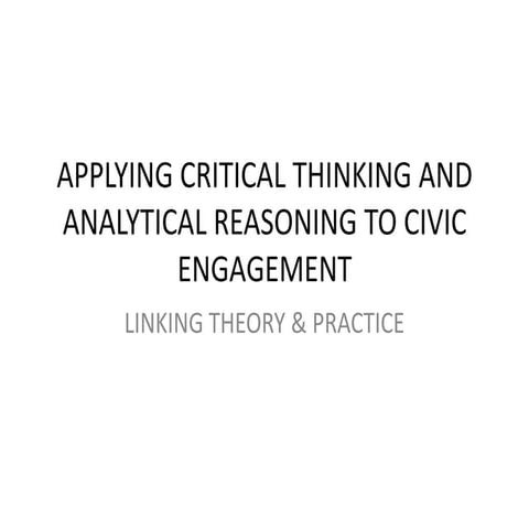 Applying Critical Thinking And Analytical Reasoning To Civic