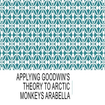 Applying goodwin's theory to Arctic Monkeys Arabella